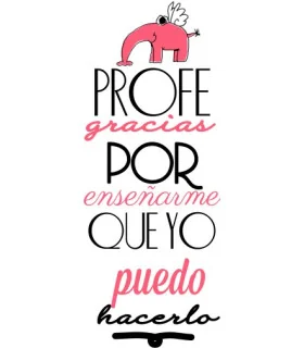 PROFE, GRACIAS POR ENSEÑARME... - ROSA PROFE, GRACIAS POR ENSEÑARME... - ROSA