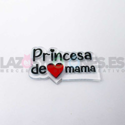 APLIQUE RESINA MOD.CORAZÓN LA PRINCESA DE PAPÁ, MAMÁ, TÍO, MADRINA, ETC