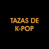 TAZAS DE K-POP